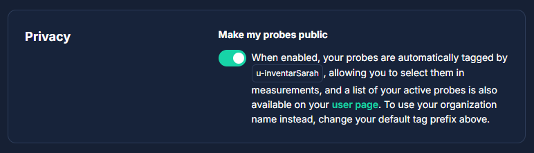 You can make your probes public in the dashboard privacy settings.