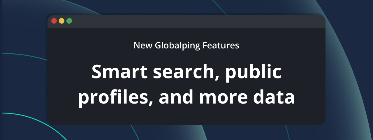Updates: Introducing smart location search, TLS data, public profiles, & more