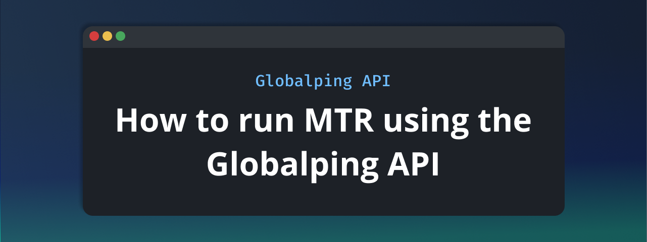 Run mtr with HTTP using the Globalping API