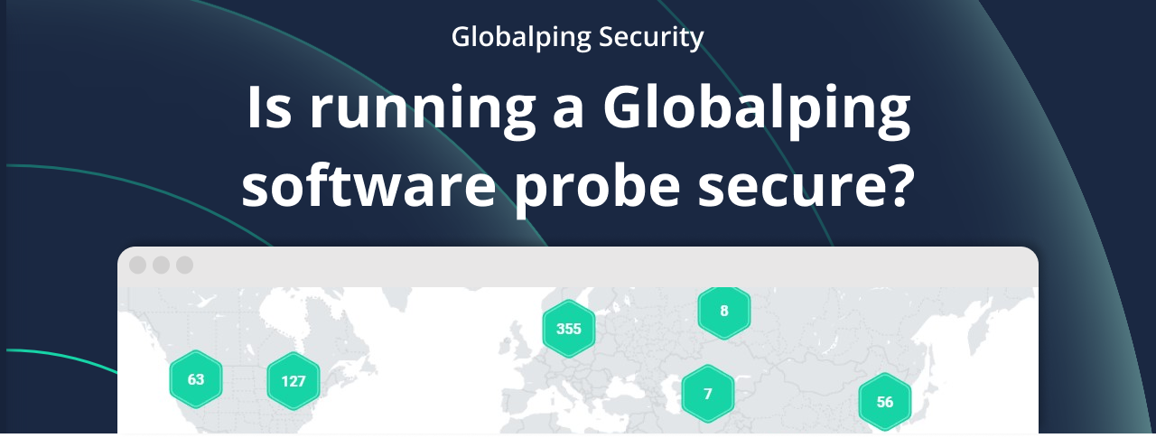 Building a trustworthy network – How secure are Globalping probes to run?