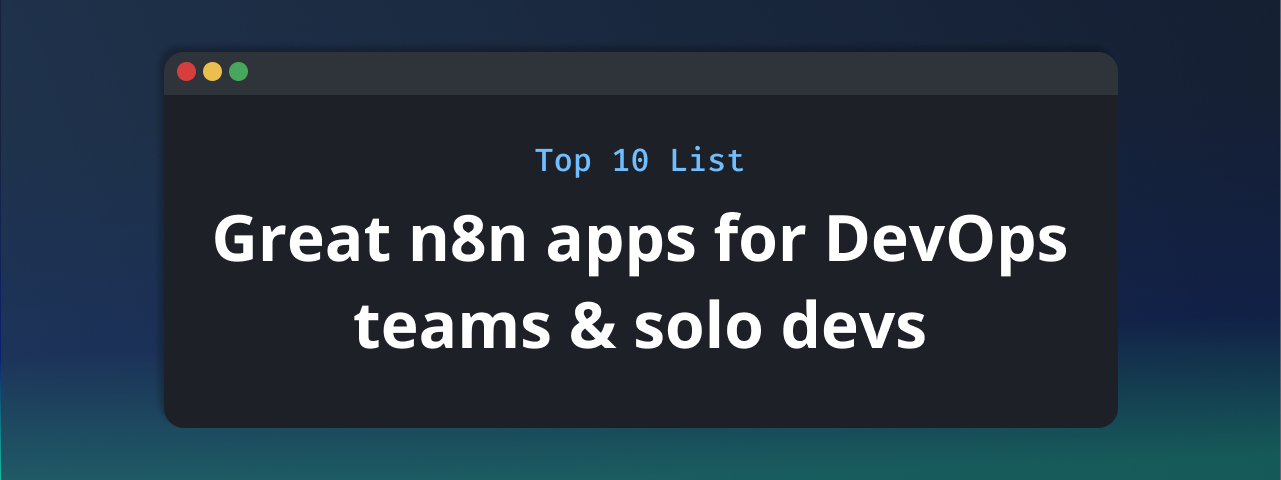10 n8n nodes for DevOps teams and solo network engineers