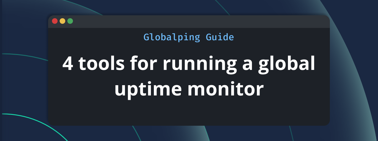 Run a free uptime monitoring solution with Globalping