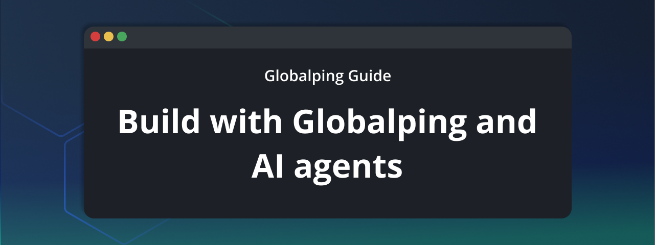 Build your own Globalping integration with a coding agent